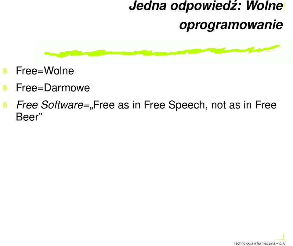 Software= Free as in Free Speech, not