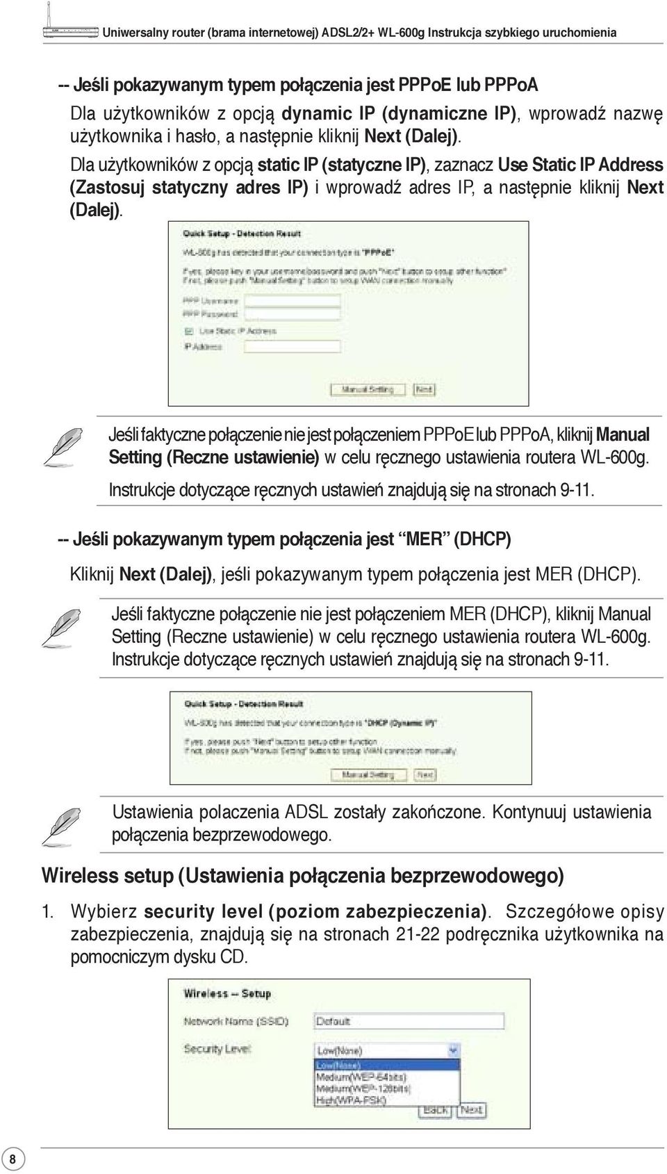 Dla użytkowników z opcją static IP (statyczne IP), zaznacz Use Static IP Address (Zastosuj statyczny adres IP) i wprowadź adres IP, a następnie kliknij Next (Dalej).