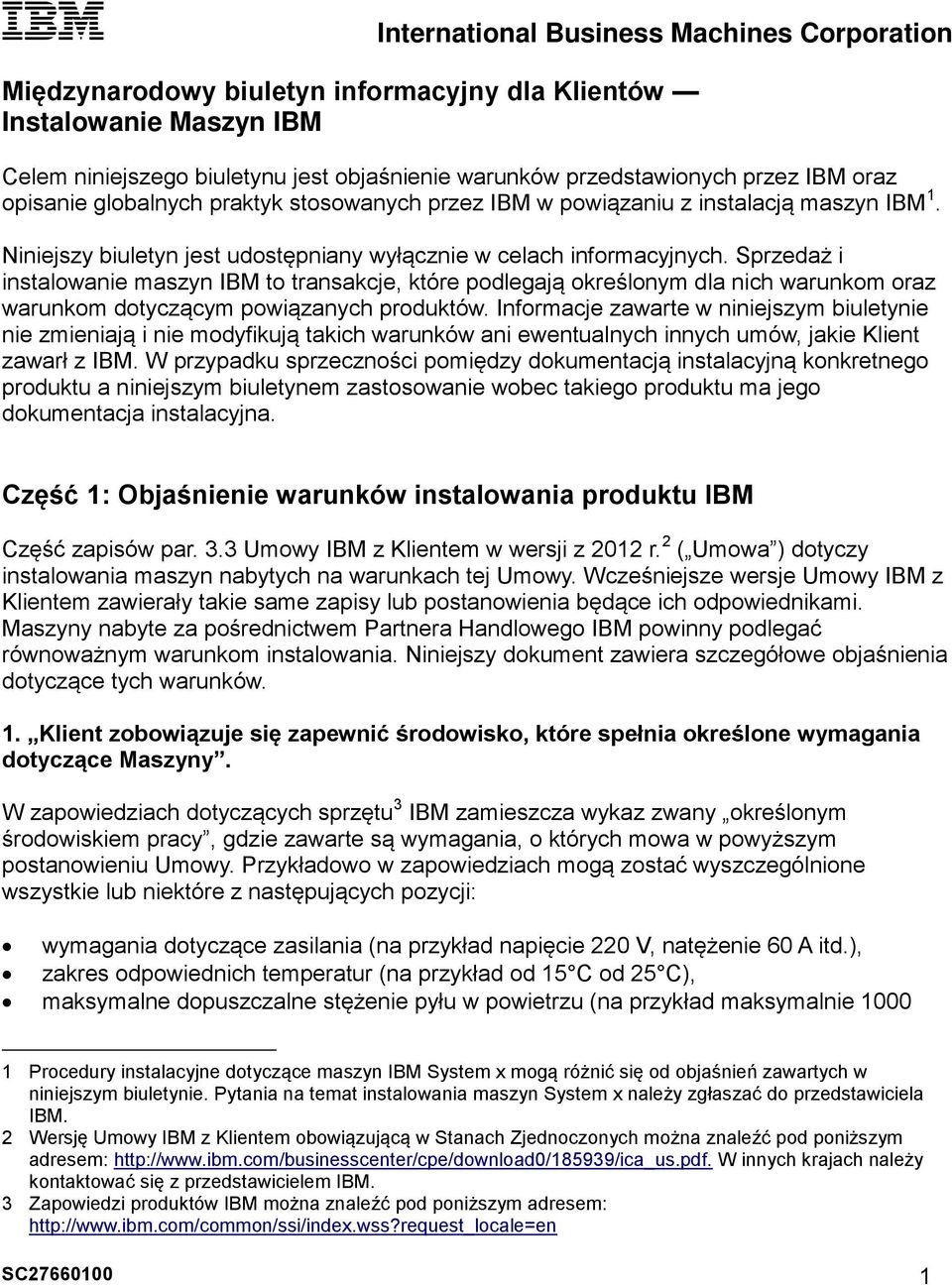 Sprzedaż i instalowanie maszyn IBM to transakcje, które podlegają określonym dla nich warunkom oraz warunkom dotyczącym powiązanych produktów.