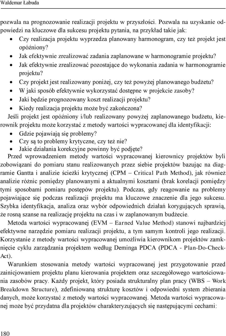 Jak efektywnie zrealizować zadania zaplanowane w harmonogramie projektu? Jak efektywnie zrealizować pozostające do wykonania zadania w harmonogramie projektu?