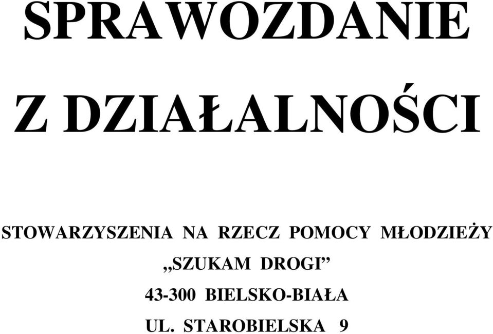 MŁODZIEŻY SZUKAM DROGI 43-300