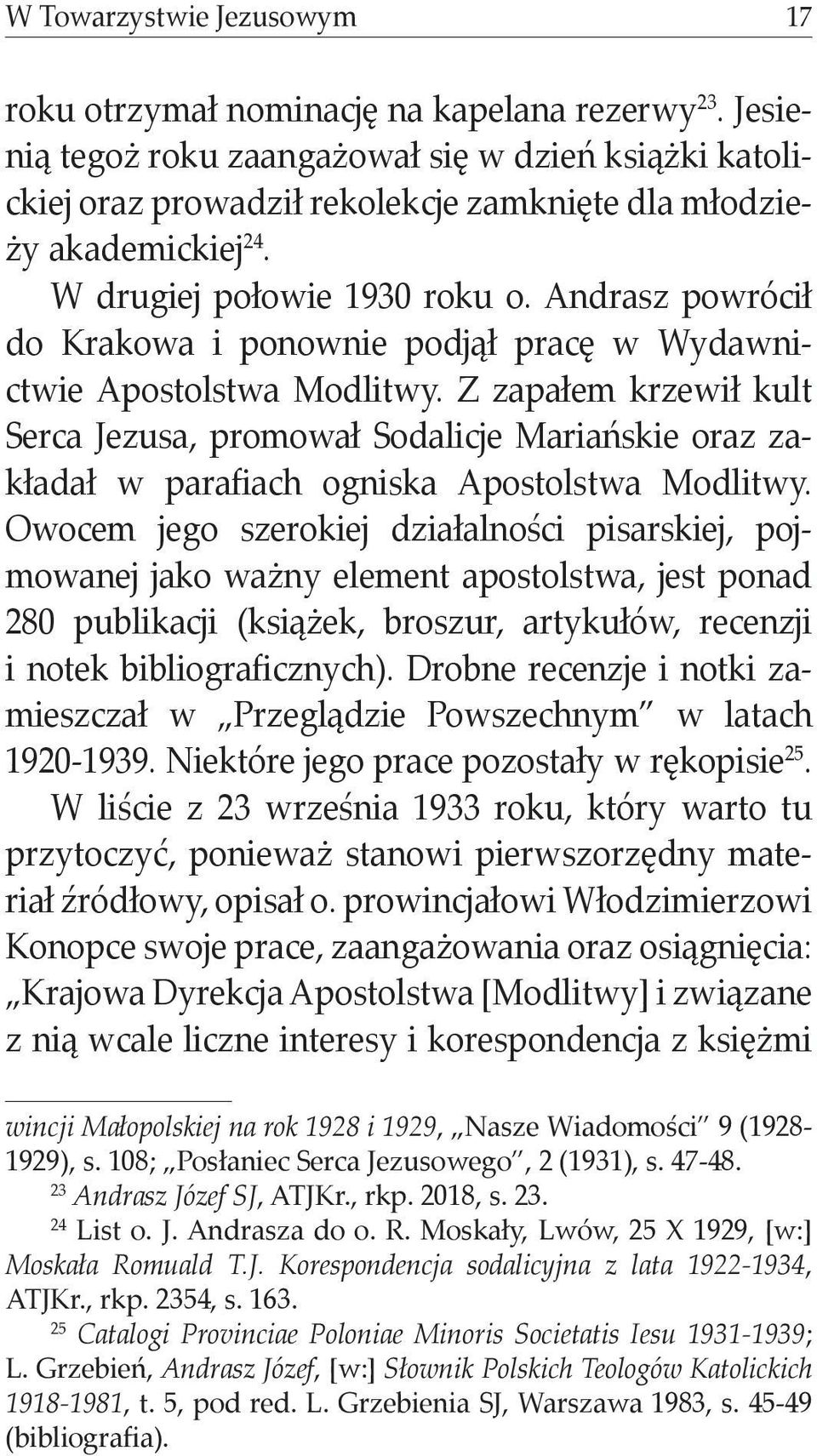 Andrasz powrócił do Krakowa i ponownie podjął pracę w Wydawnictwie Apostolstwa Modlitwy.