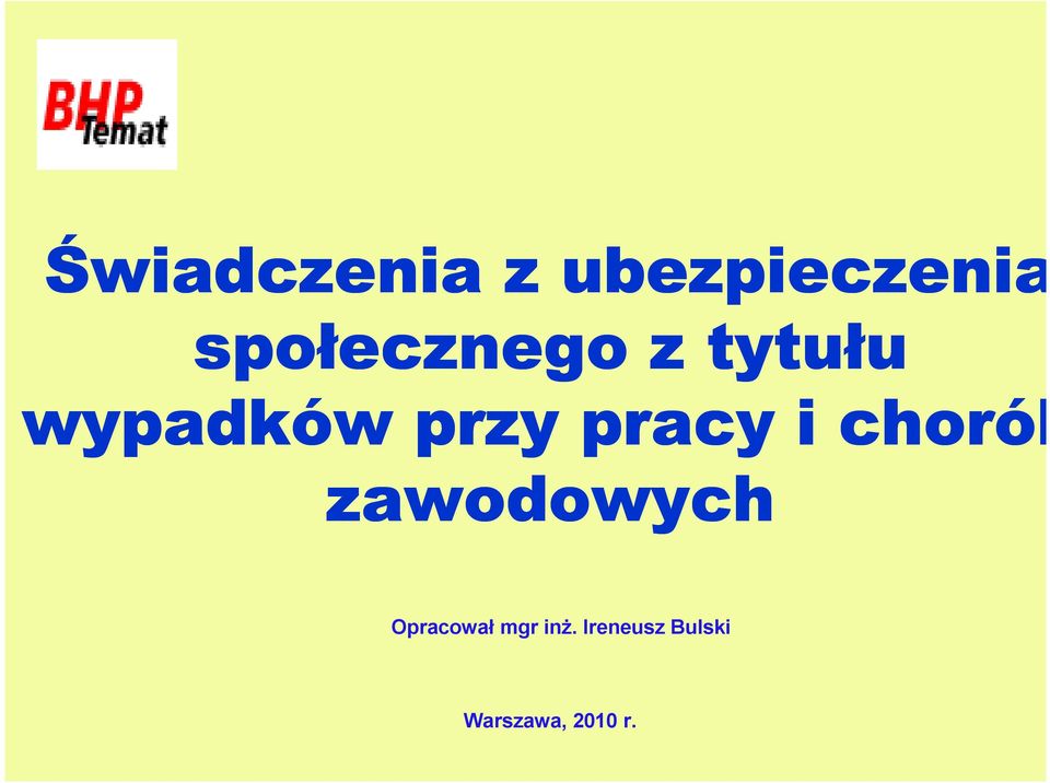 pracy i chorób zawodowych Opracował