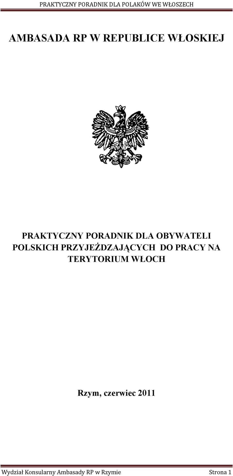 PRZYJEŻDZAJĄCYCH DO PRACY NA TERYTORIUM WŁOCH