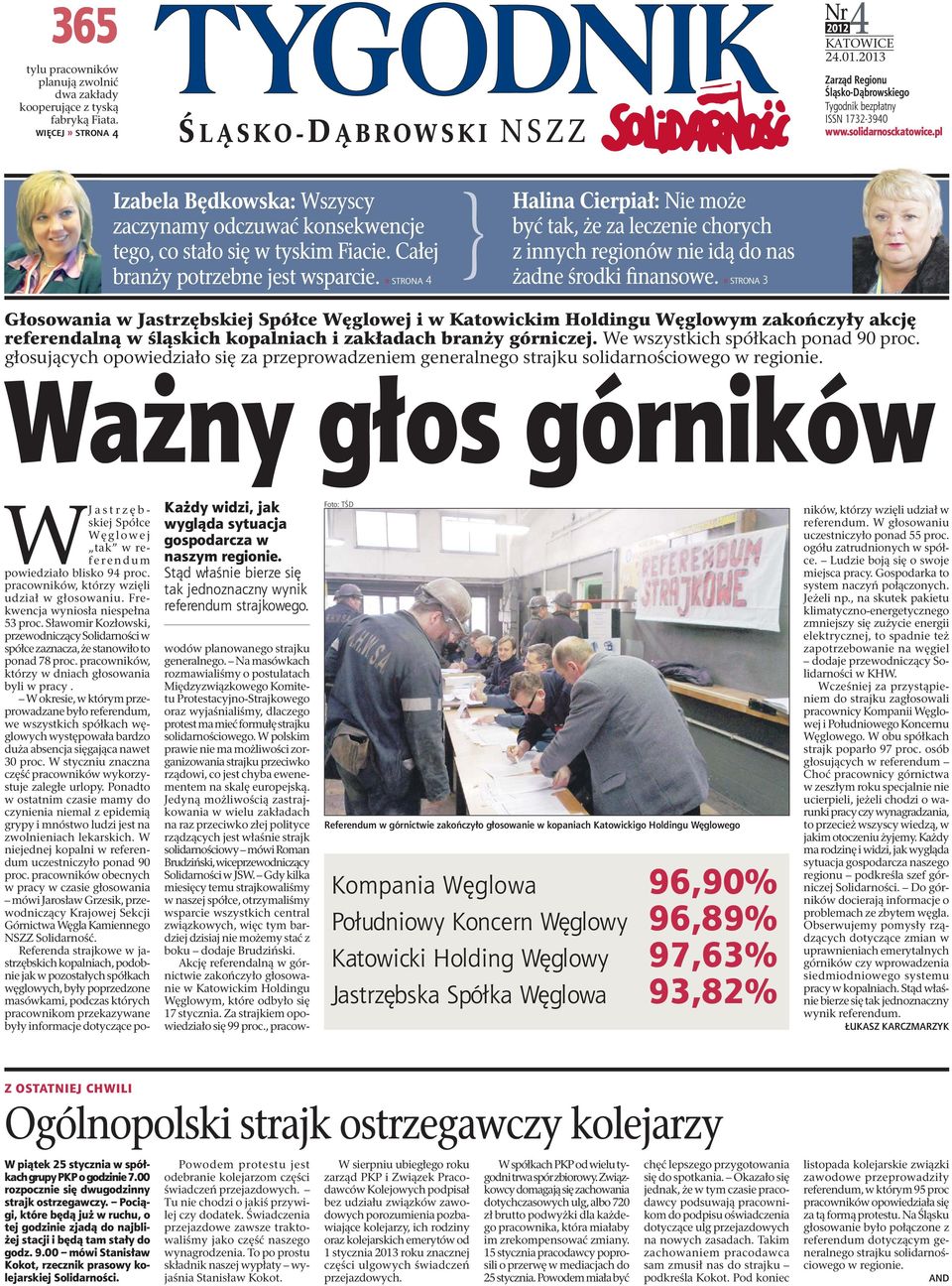 Całej branży potrzebne jest wsparcie.» STRONA 4 Halina Cierpiał: Nie może być tak, że za leczenie chorych z innych regionów nie idą do nas żadne środki finansowe.