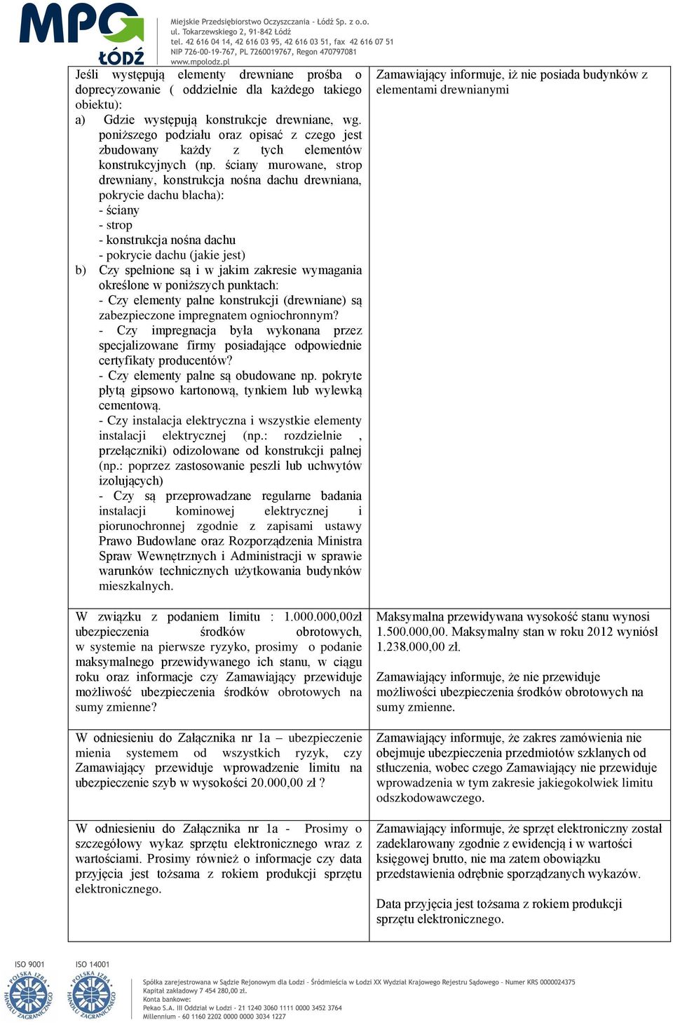 ściany murowane, strop drewniany, konstrukcja nośna dachu drewniana, pokrycie dachu blacha): - ściany - strop - konstrukcja nośna dachu - pokrycie dachu (jakie jest) b) Czy spełnione są i w jakim