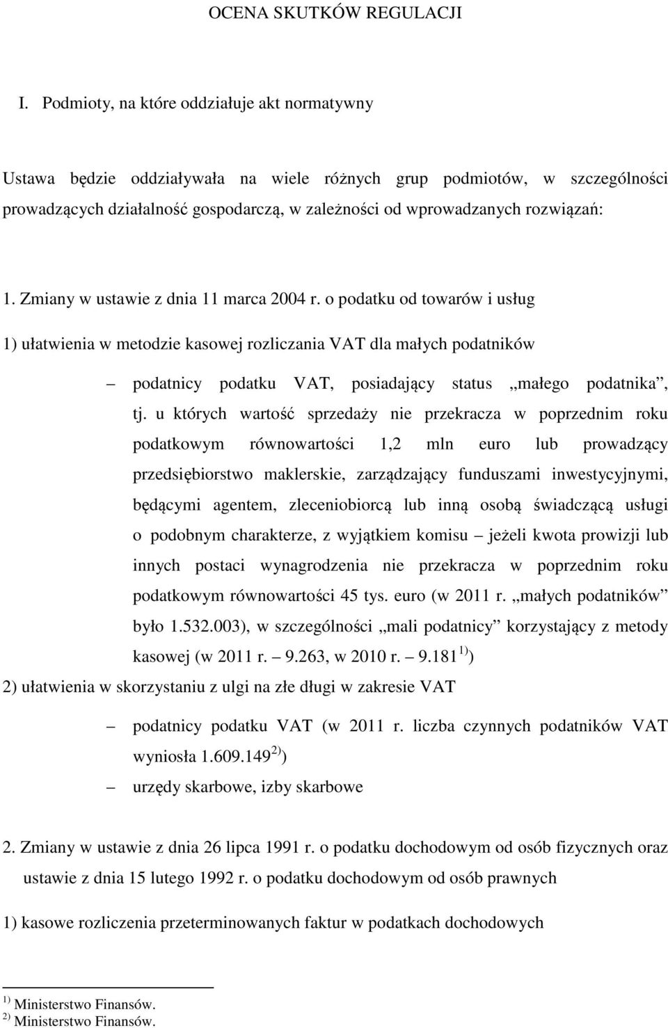 1. Zmiany w ustawie z dnia 11 marca 2004 r.