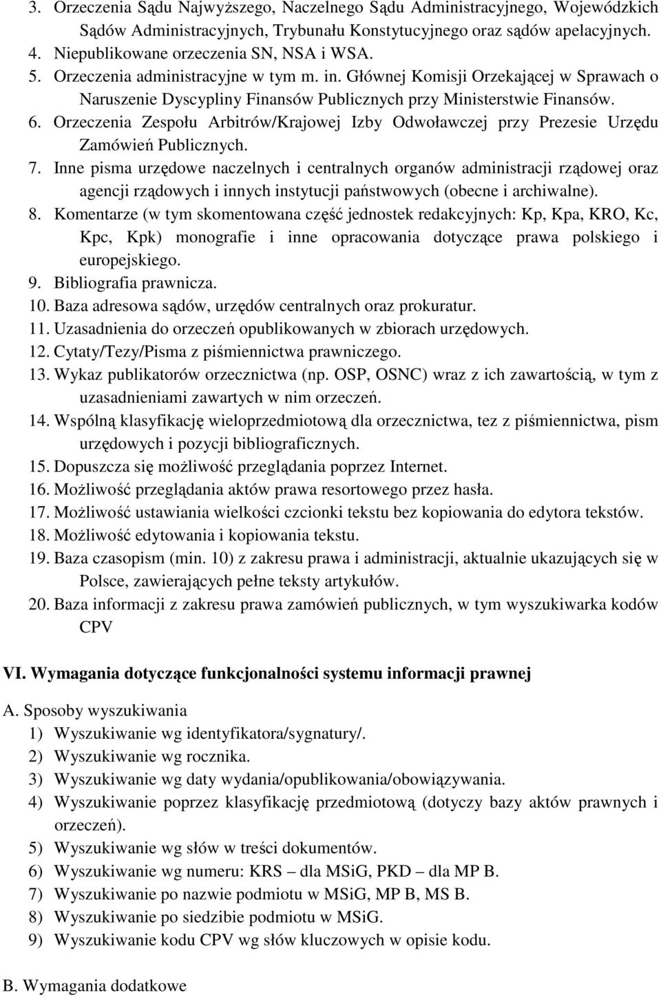 Orzeczenia Zespołu Arbitrów/Krajowej Izby Odwoławczej przy Prezesie Urzędu Zamówień Publicznych. 7.