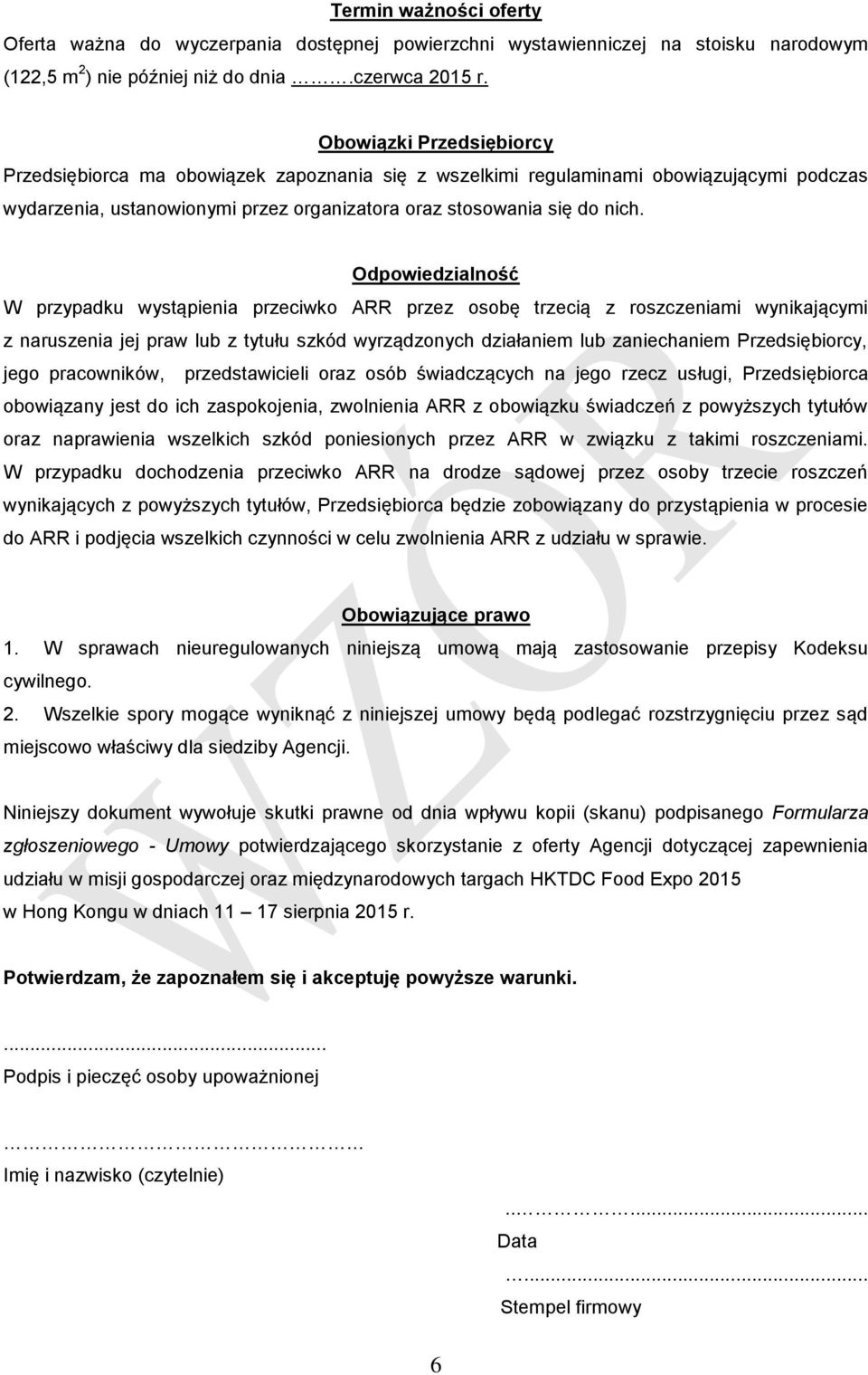 Odpowiedzialność W przypadku wystąpienia przeciwko ARR przez osobę trzecią z roszczeniami wynikającymi z naruszenia jej praw lub z tytułu szkód wyrządzonych działaniem lub zaniechaniem