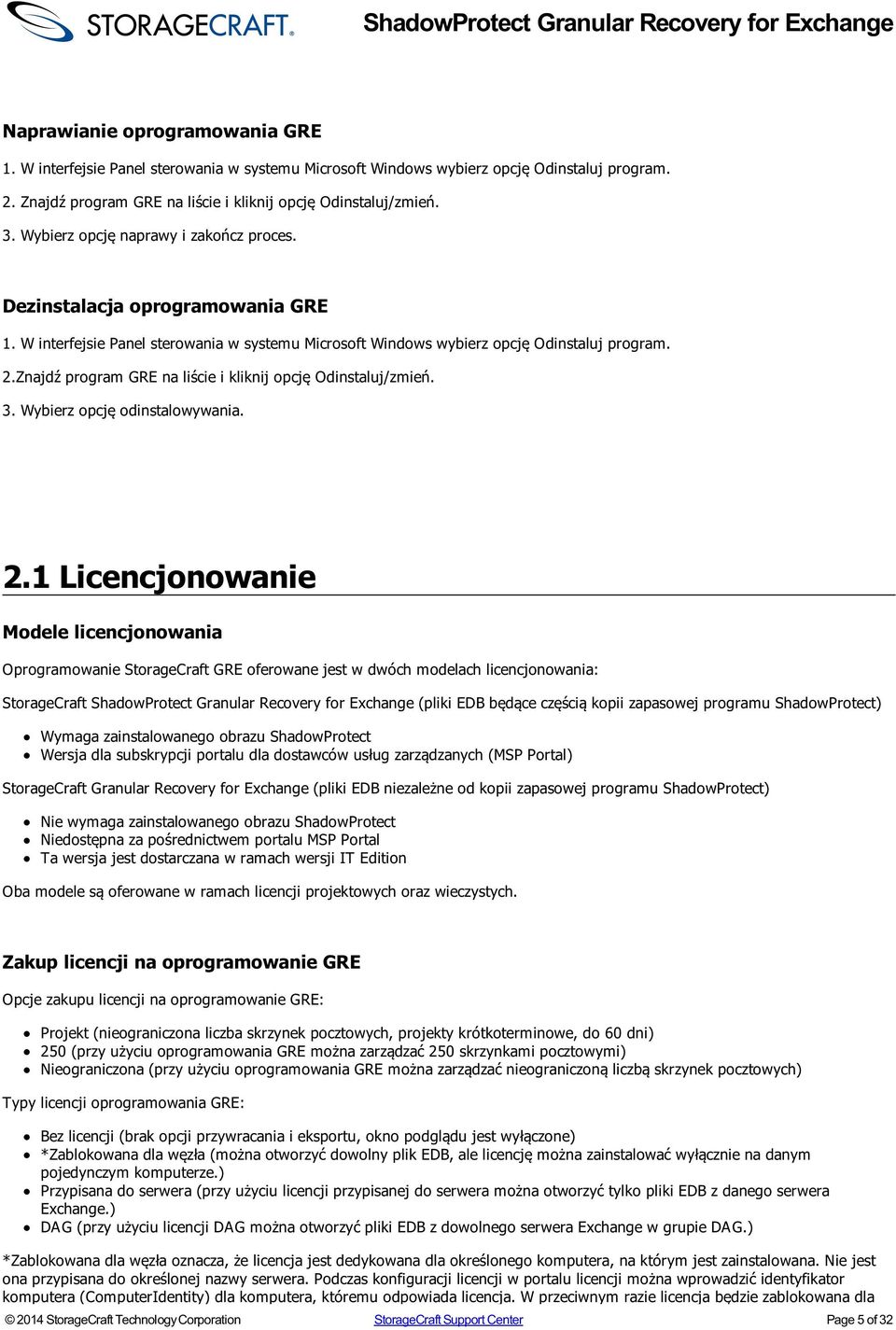 Znajdź program GRE na liście i kliknij opcję Odinstaluj/zmień. 3. Wybierz opcję odinstalowywania. 2.