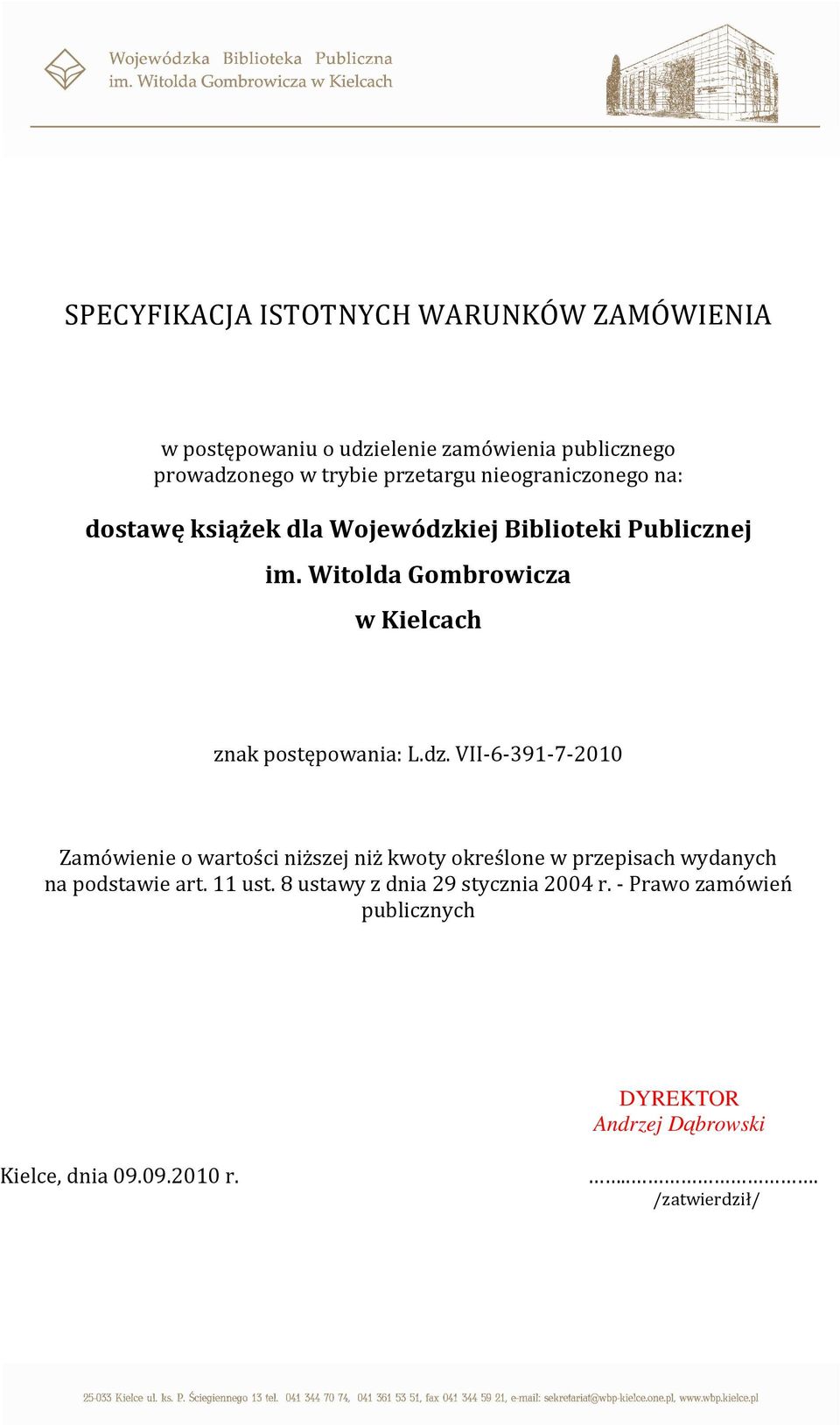 Witolda Gombrowicza w Kielcach znak postępowania: L.dz.