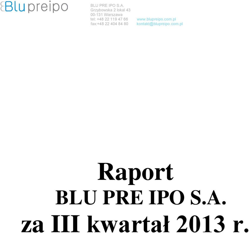 22 119 47 66 fax:+48 22 404 84 80 www.blupreipo.