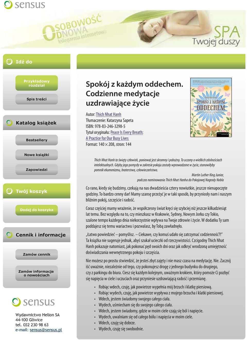 Codzienne medytacje uzdrawiające życie Autor: Thich Nhat Hanh Tłumaczenie: Katarzyna Sapeta ISBN: 978-83-246-3298-5 Tytuł oryginału: Peace Is Every Breath: A Practice for Our Busy Lives Format: 140