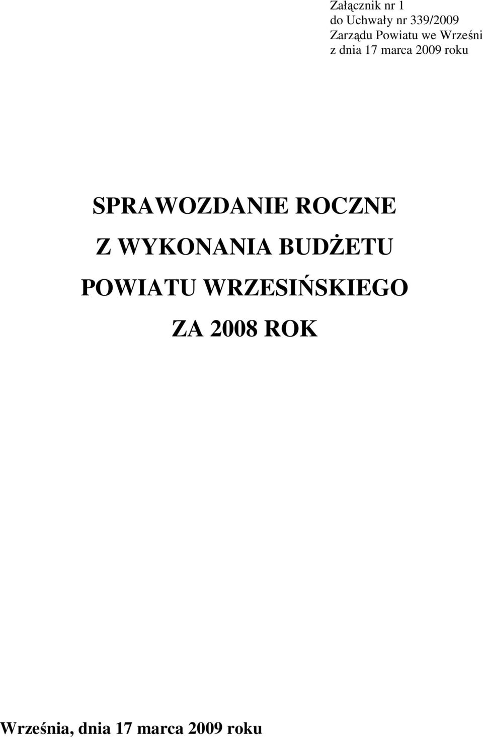 SPRAWOZDANIE ROCZNE Z WYKONANIA BUDśETU POWIATU