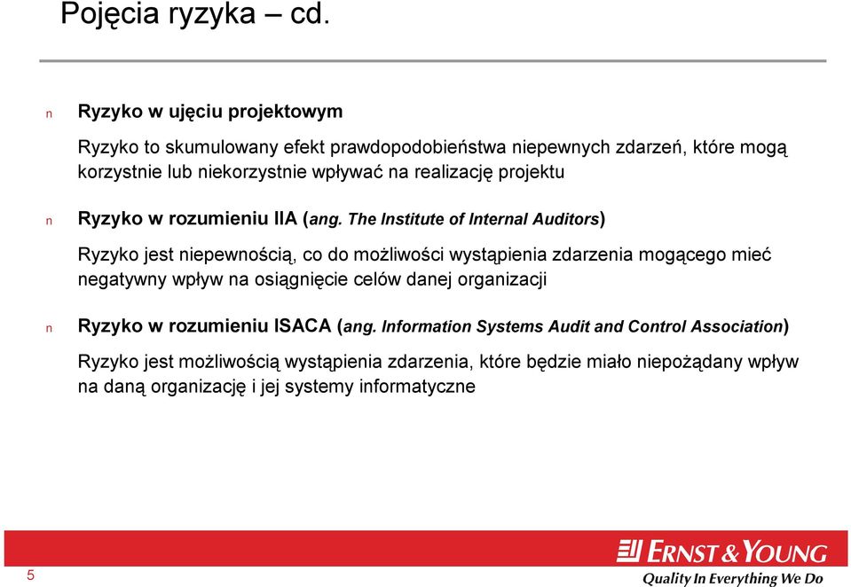 realizację projektu Ryzyko w rozumieniu IIA (ang.