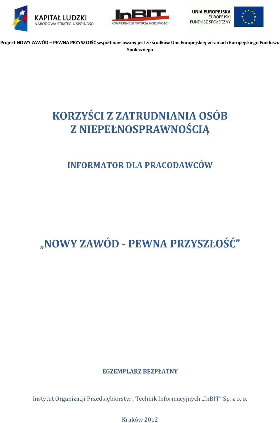 Społecznego KORZYŚCI Z ZATRUDNIANIA OSÓB Z NIEPEŁNOSPRAWNOŚCIĄ