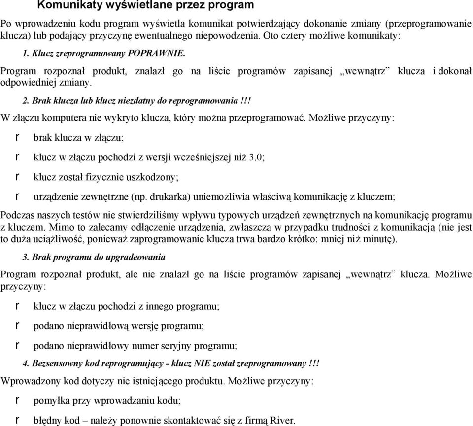 Brak klucza lub klucz niezdatny do reprogramowania!!! W złączu komputera nie wykryto klucza, który można przeprogramować.