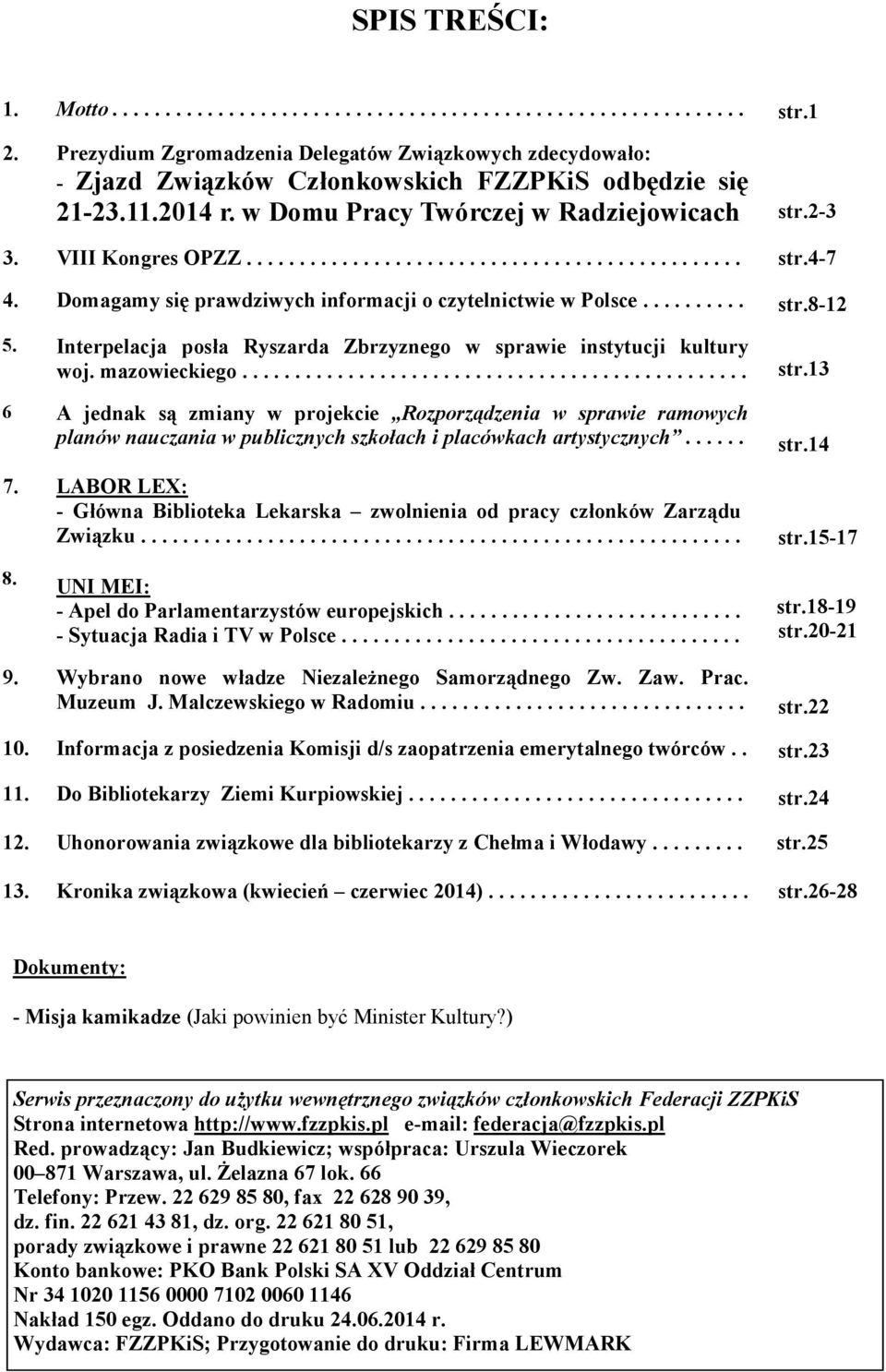 Domagamy się prawdziwych informacji o czytelnictwie w Polsce.......... str.