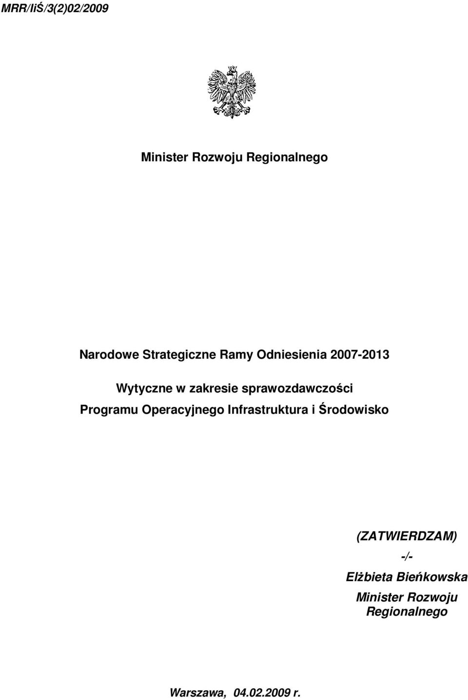 sprawozdawczości Programu Operacyjnego Infrastruktura i Środowisko