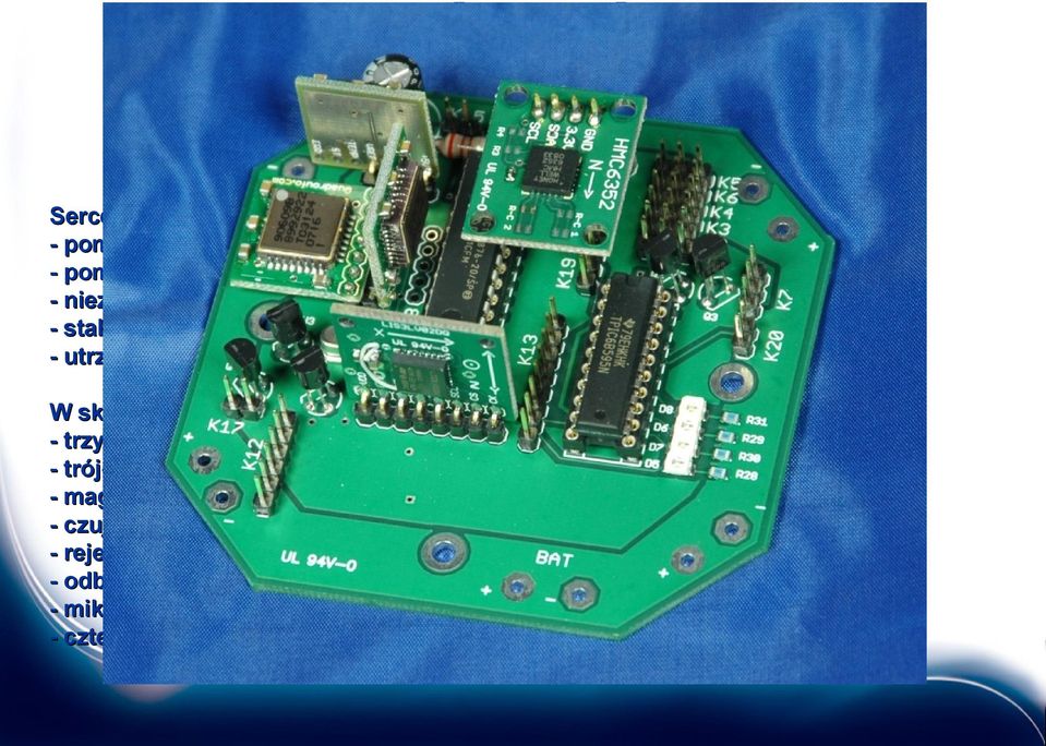jednostki PS wchodzą następujące elementy: - trzy czujniki prędkości kątowej ADXRS300 - trój-osiowy czujnik przyśpieszenia liniowego LIS3LV02DQ - magnetometr dwuosiowy HMC6352 -
