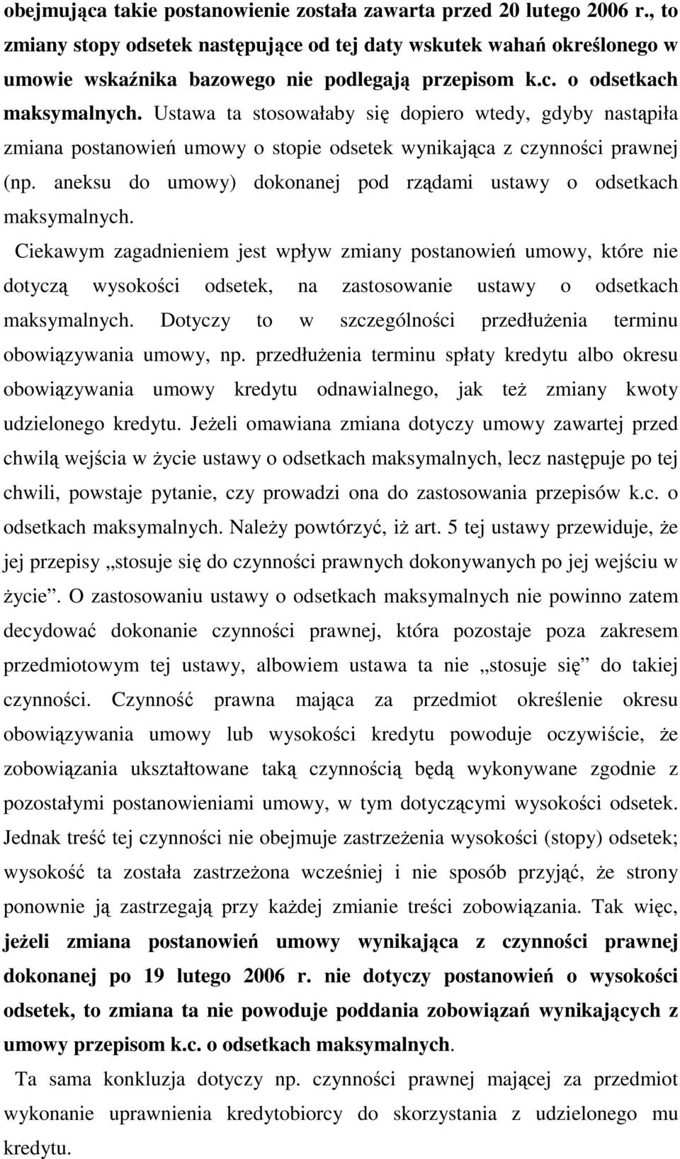 aneksu do umowy) dokonanej pod rządami ustawy o odsetkach maksymalnych.