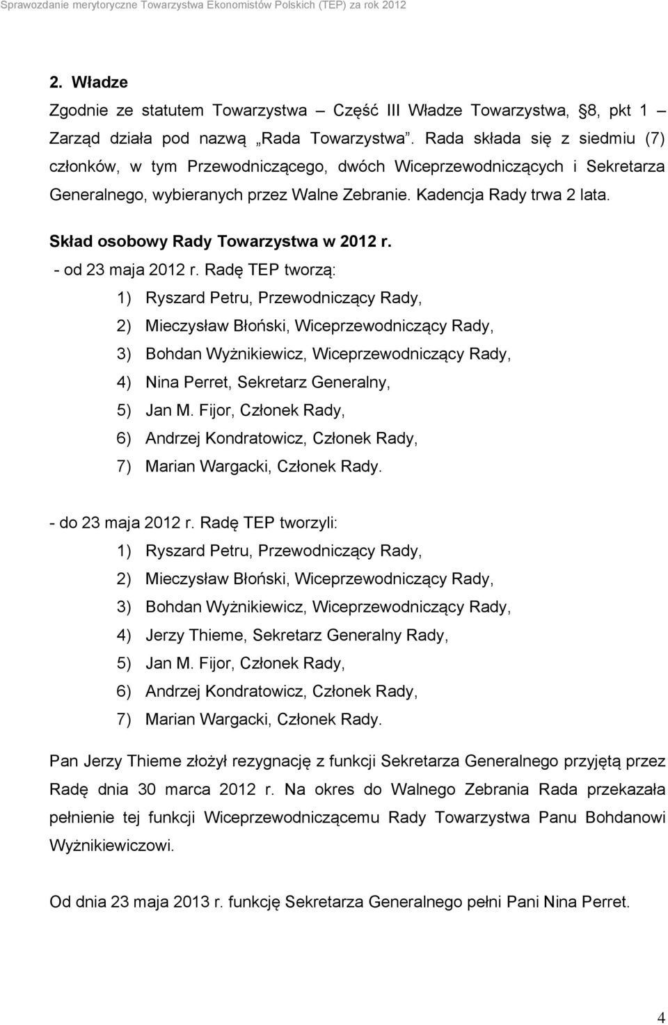 Skład osobowy Rady Towarzystwa w 2012 r. - od 23 maja 2012 r.
