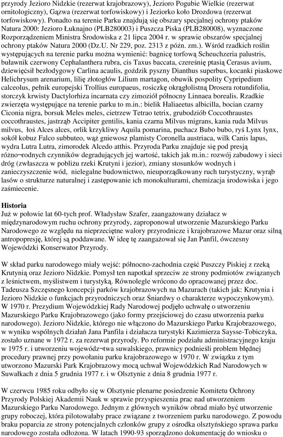 lipca 2004 r. w sprawie obszarów specjalnej ochrony ptaków Natura 2000 (Dz.U. Nr 229, poz. 2313 z późn. zm.).