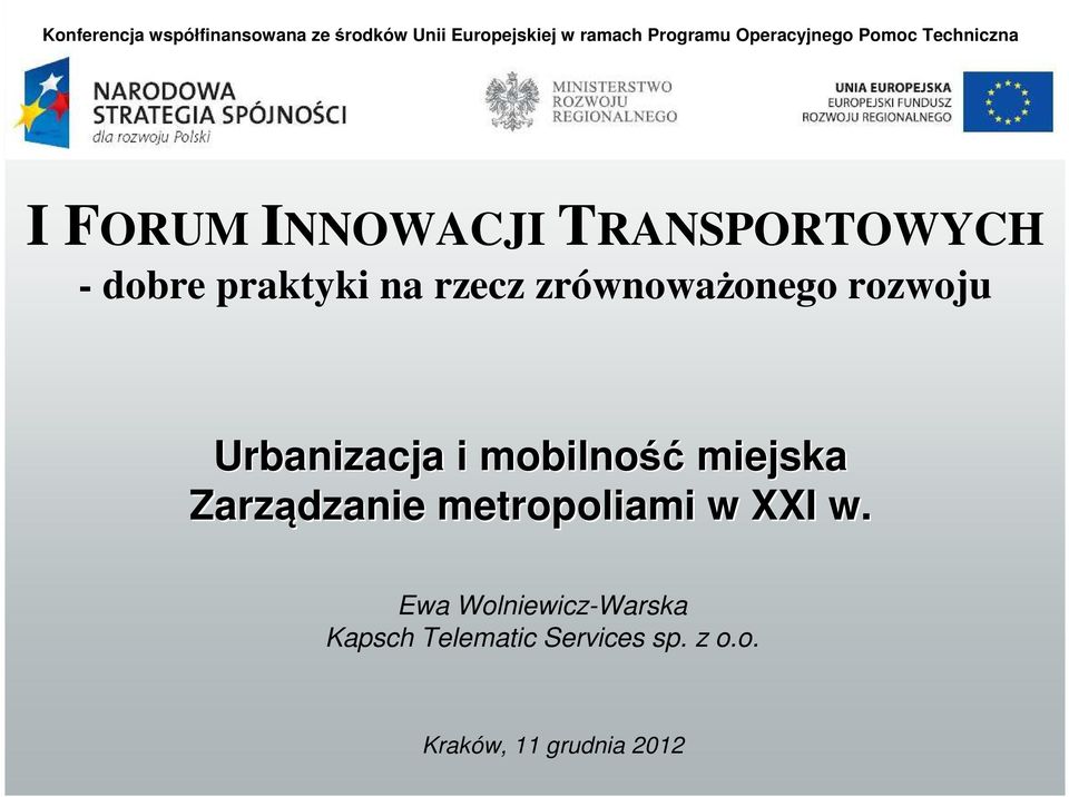 rzecz zrównoważonego rozwoju Urbanizacja i mobilność miejska Zarządzanie