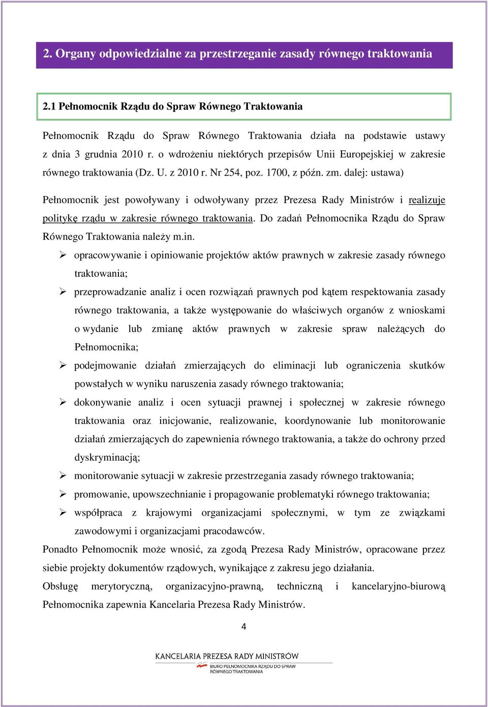 o wdrożeniu niektórych przepisów Unii Europejskiej w zakresie równego traktowania (Dz. U. z 2010 r. Nr 254, poz. 1700, z późn. zm.