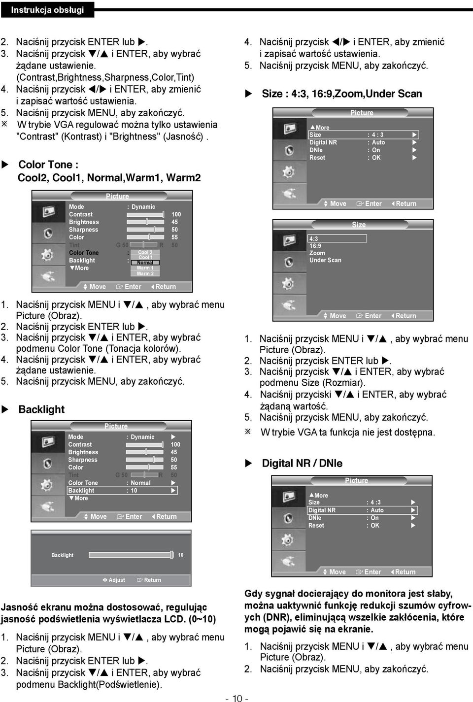 Color Tone : Cool2, Cool1, Normal,Warm1, Warm2 1. Naciśnij przycisk MENU i /, aby wybrać menu (Obraz). 2. Naciśnij przycisk ENTER lub. 3.