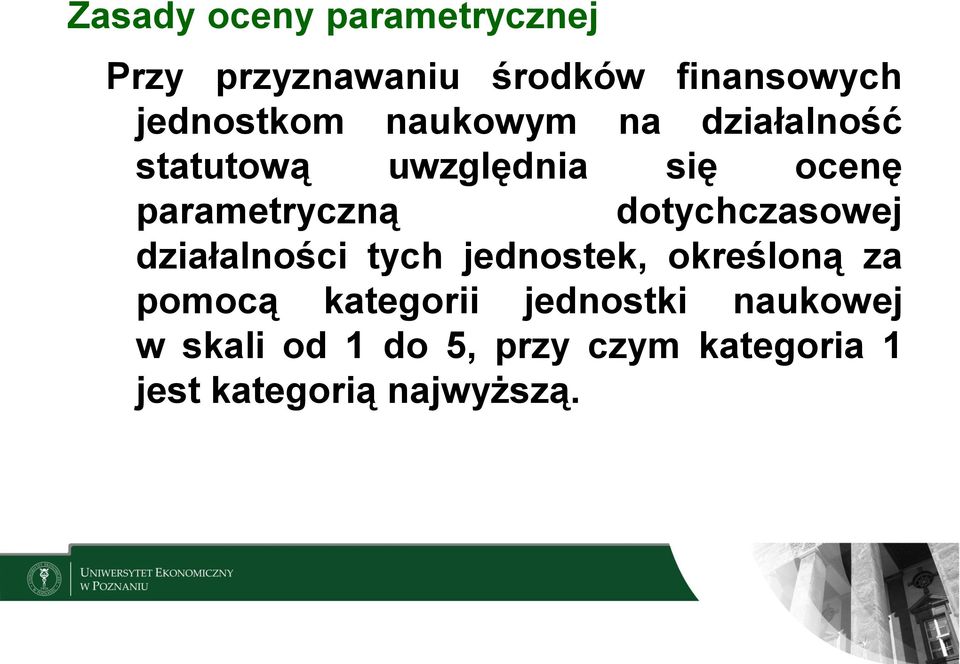 dotychczasowej działalności tych jednostek, określoną za pomocą