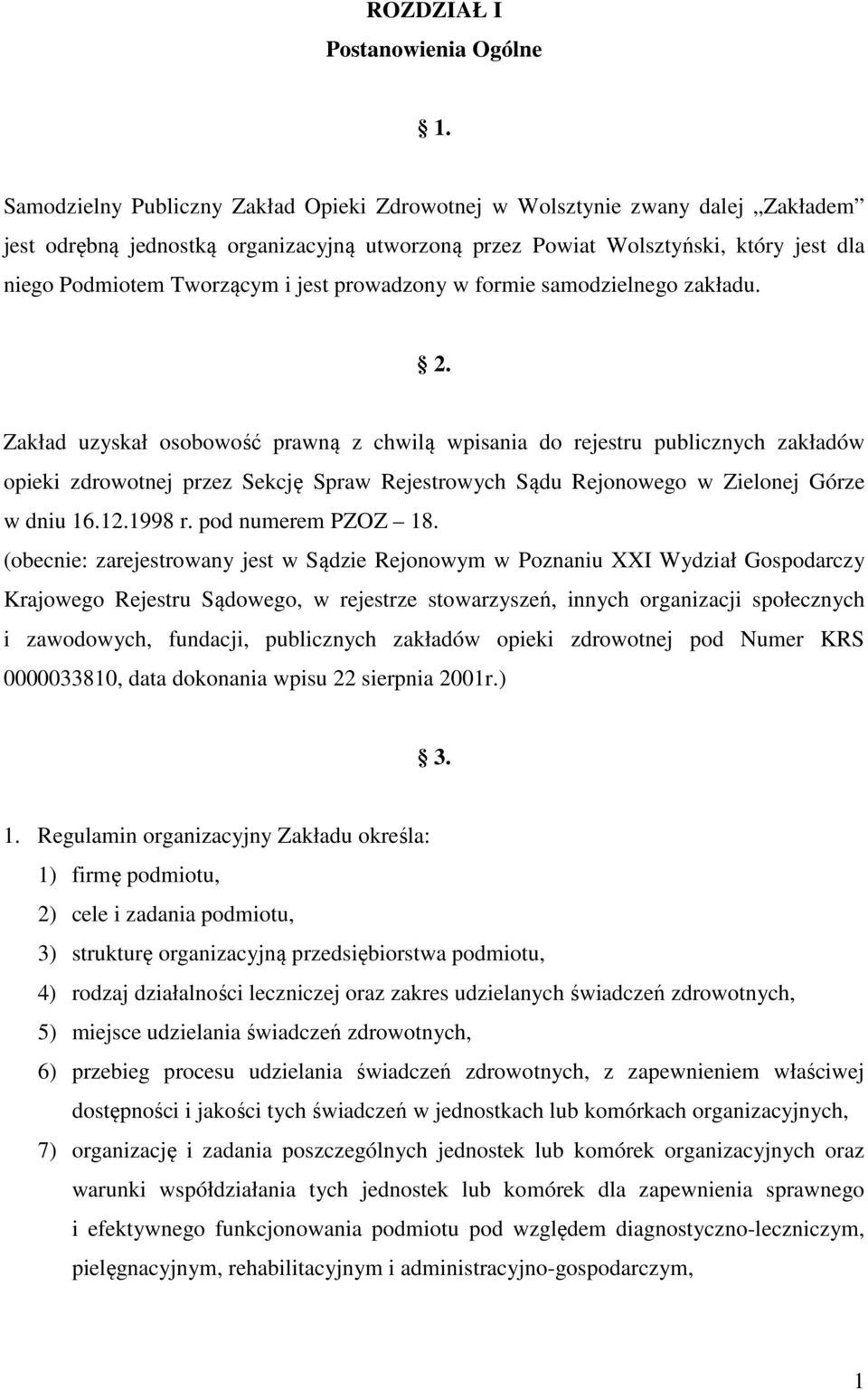 jest prowadzony w formie samodzielnego zakładu. 2.