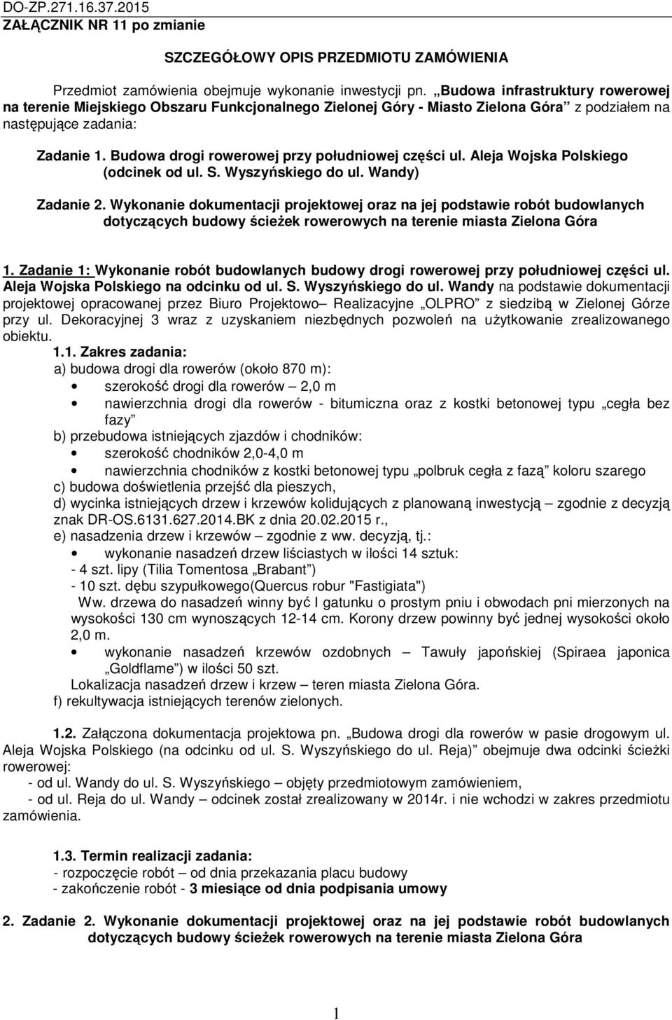 Budowa drogi rowerowej przy południowej części ul. Aleja Wojska Polskiego (odcinek od ul. S. Wyszyńskiego do ul. Wandy) Zadanie 2.