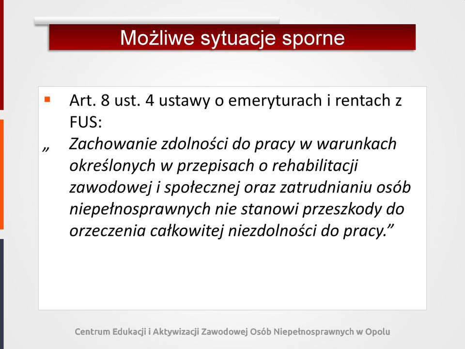 warunkach określonych w przepisach o rehabilitacji zawodowej i społecznej