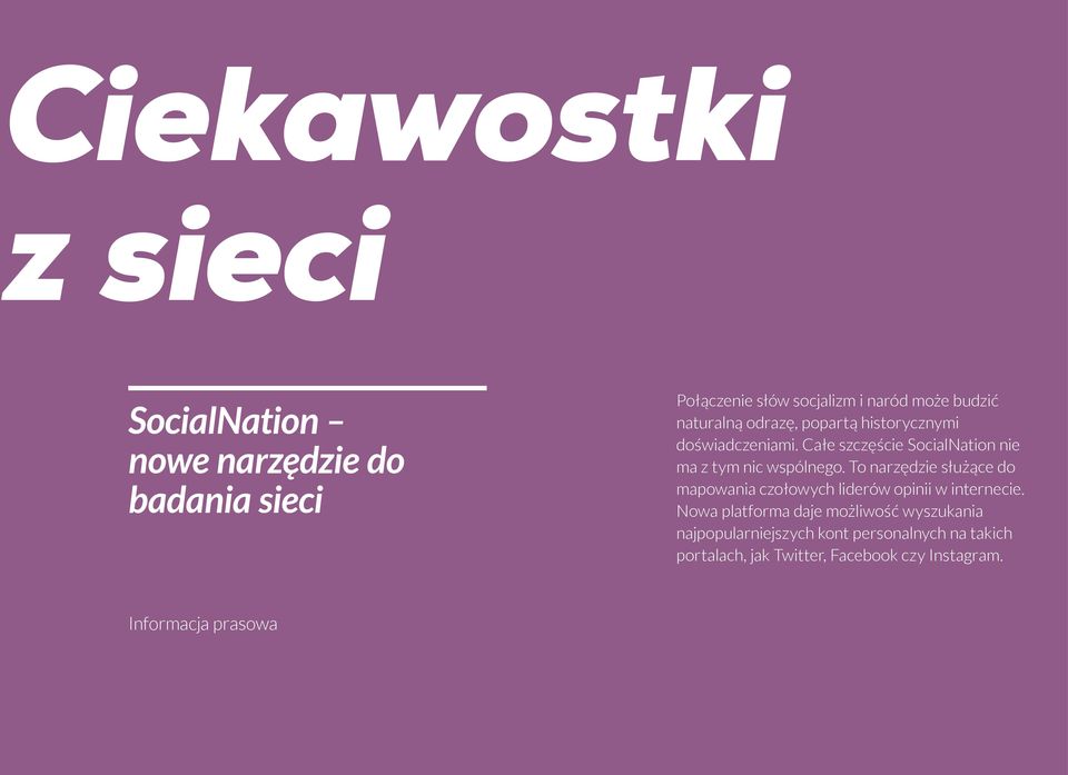 doświadczeniami. Całe szczęście SocialNation nie ma z tym nic wspólnego. To narzędzie służące do mapowania czołowych liderów opinii w internecie.