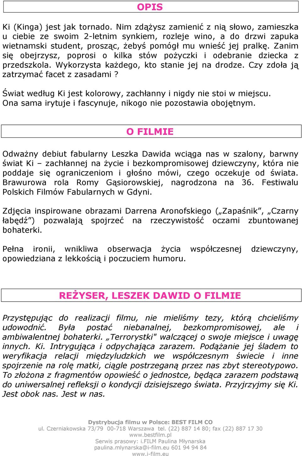 Zanim się obejrzysz, poprosi o kilka stów pożyczki i odebranie dziecka z przedszkola. Wykorzysta każdego, kto stanie jej na drodze. Czy zdoła ją zatrzymać facet z zasadami?