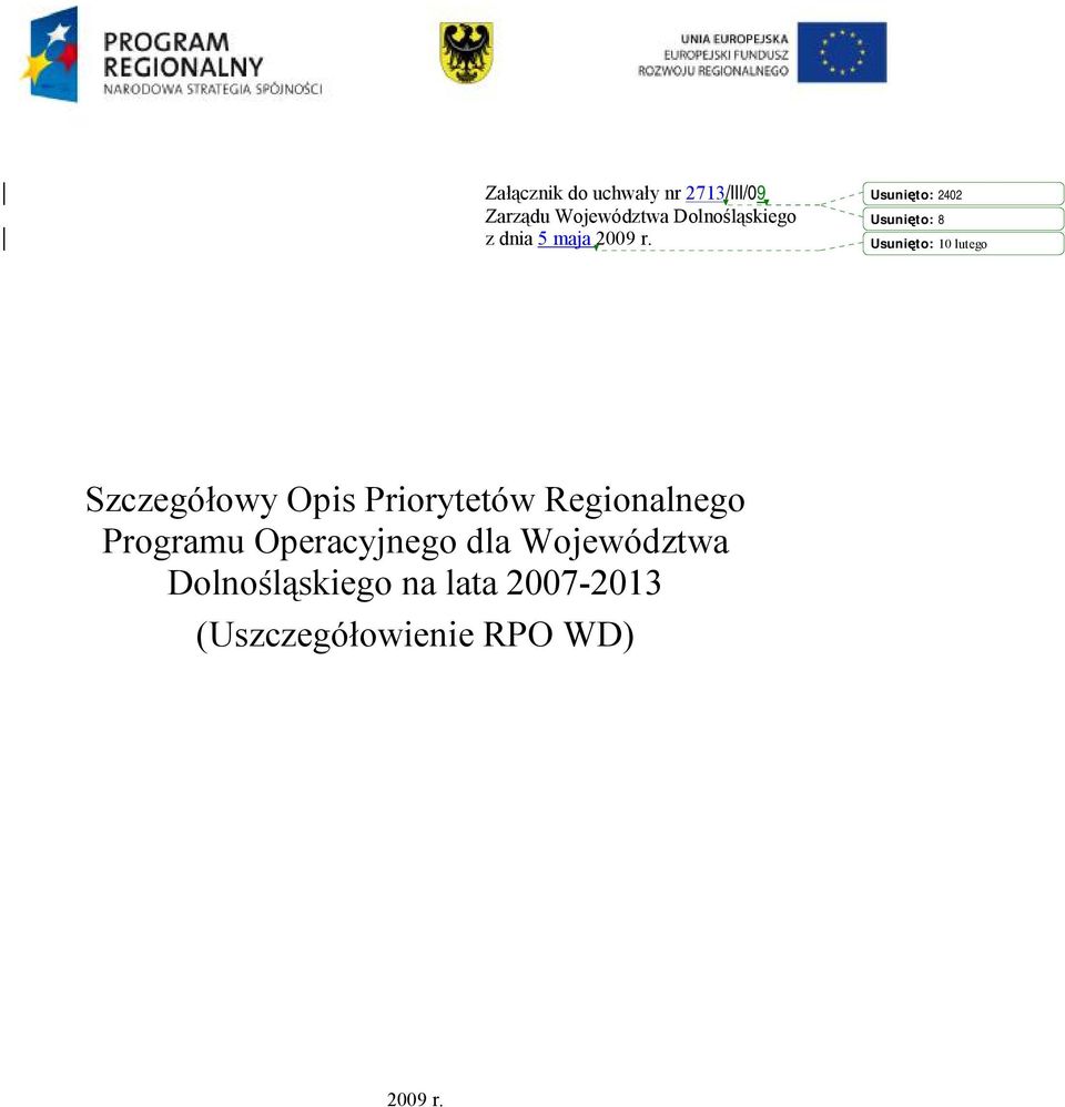 Usunięto: 2402 Usunięto: 8 Usunięto: 10 lutego Szczegółowy Opis