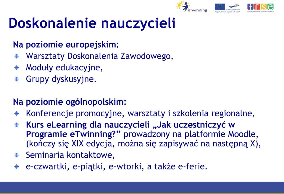 Na poziomie ogólnopolskim: Konferencje promocyjne, warsztaty i szkolenia regionalne, Kurs elearning dla