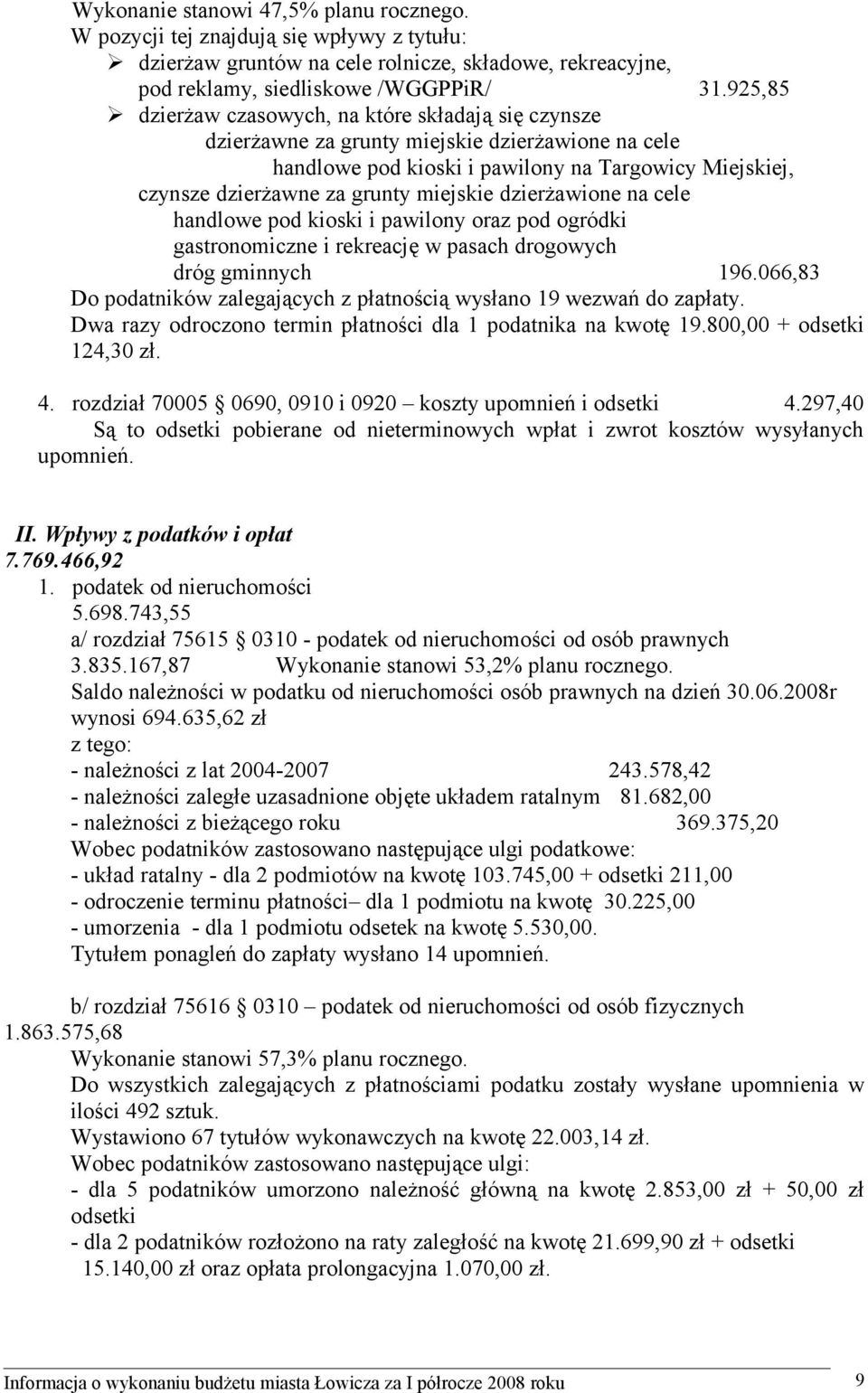 miejskie dzierżawione na cele handlowe pod kioski i pawilony oraz pod ogródki gastronomiczne i rekreację w pasach drogowych dróg gminnych 196.