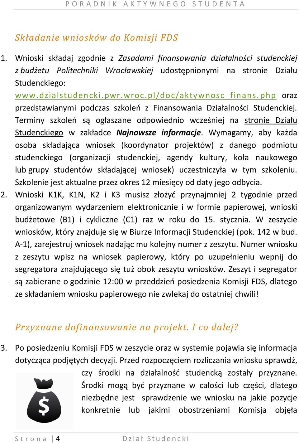 pl/doc/aktywnosc_finans. php oraz przedstawianymi podczas szkoleń z Finansowania Działalności Studenckiej.