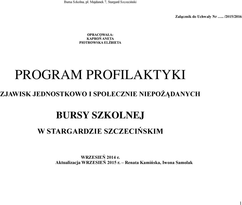 PROFILAKTYKI ZJAWISK JEDNOSTKOWO I SPOŁECZNIE NIEPOŻĄDANYCH BURSY