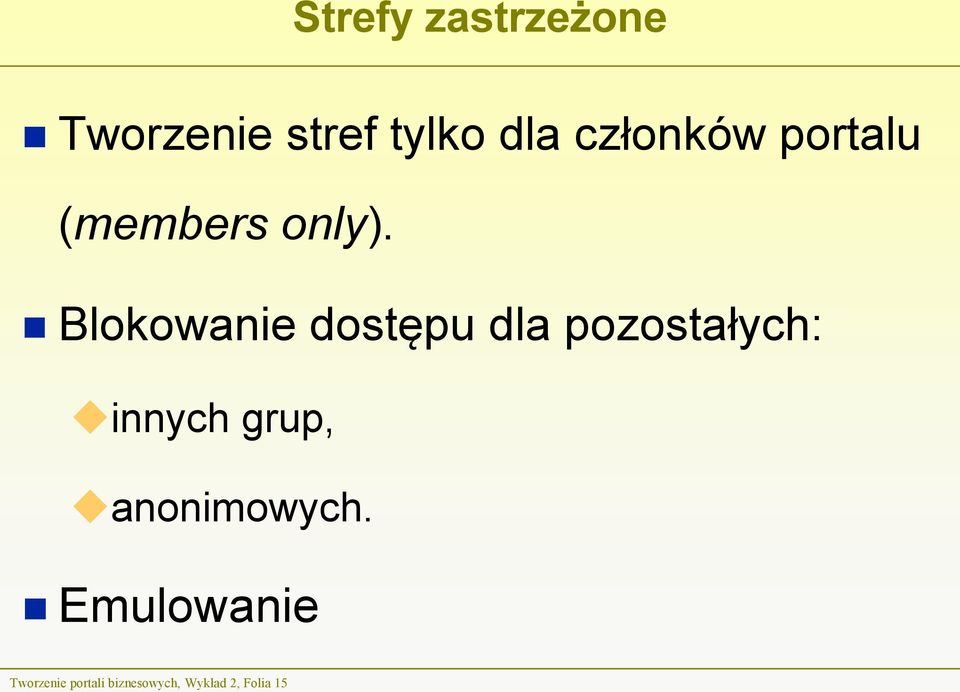 Blokowanie dostępu dla pozostałych: innych grup,