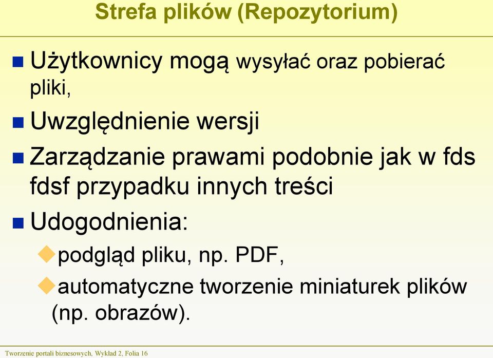 innych treści Udogodnienia: podgląd pliku, np.