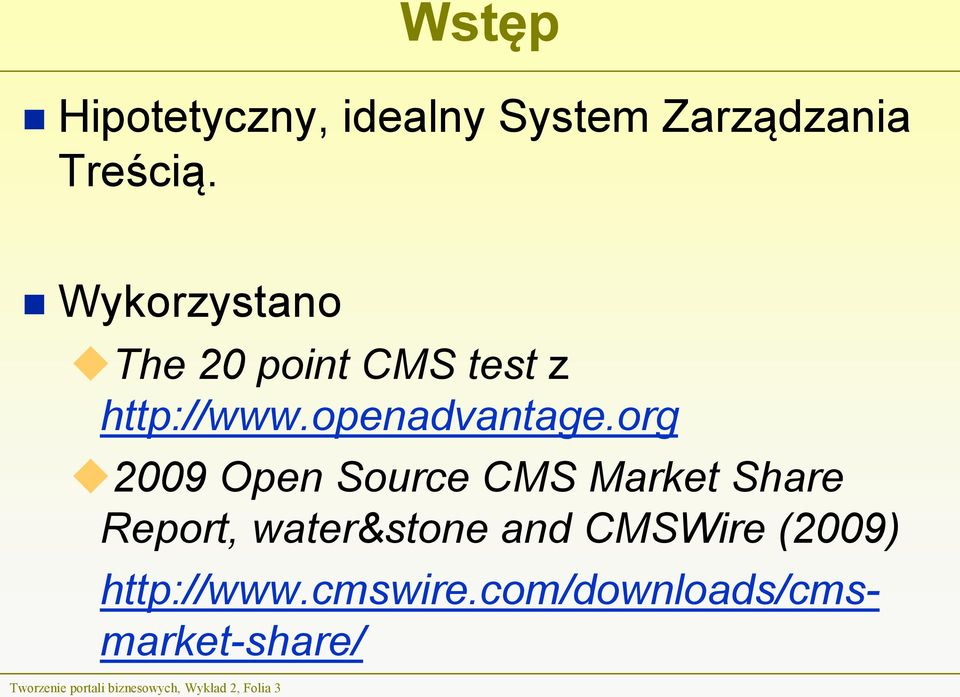 org 2009 Open Source CMS Market Share Report, water&stone and CMSWire