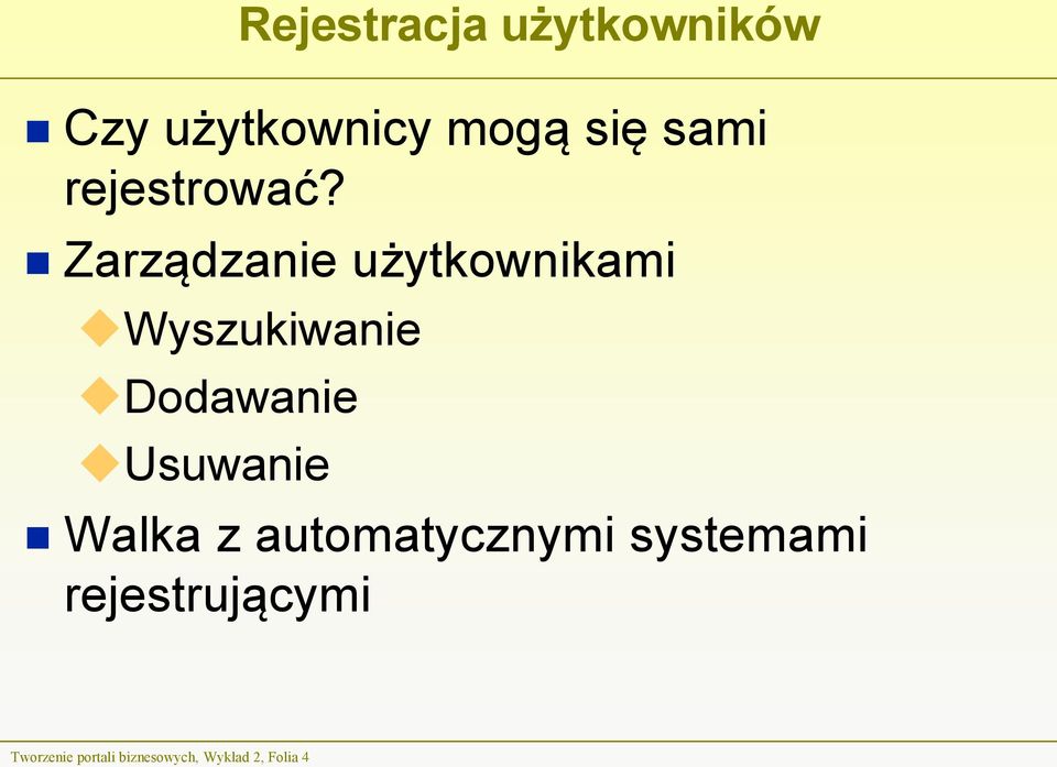 Zarządzanie użytkownikami Wyszukiwanie Dodawanie