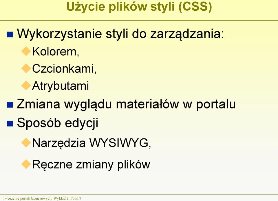 wyglądu materiałów w portalu Sposób edycji Narzędzia