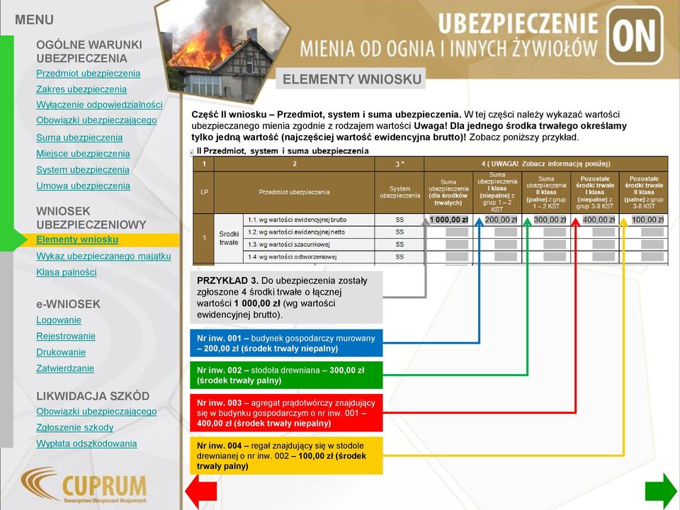 Do ubezpieczenia zostały zgłoszone 4 środki trwałe o łącznej wartości 1 000,00 zł (wg wartości ewidencyjnej brutto). Nr inw.