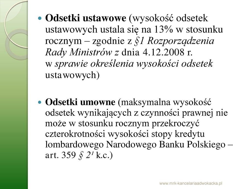 w sprawie określenia wysokości odsetek ustawowych) Odsetki umowne (maksymalna wysokość odsetek