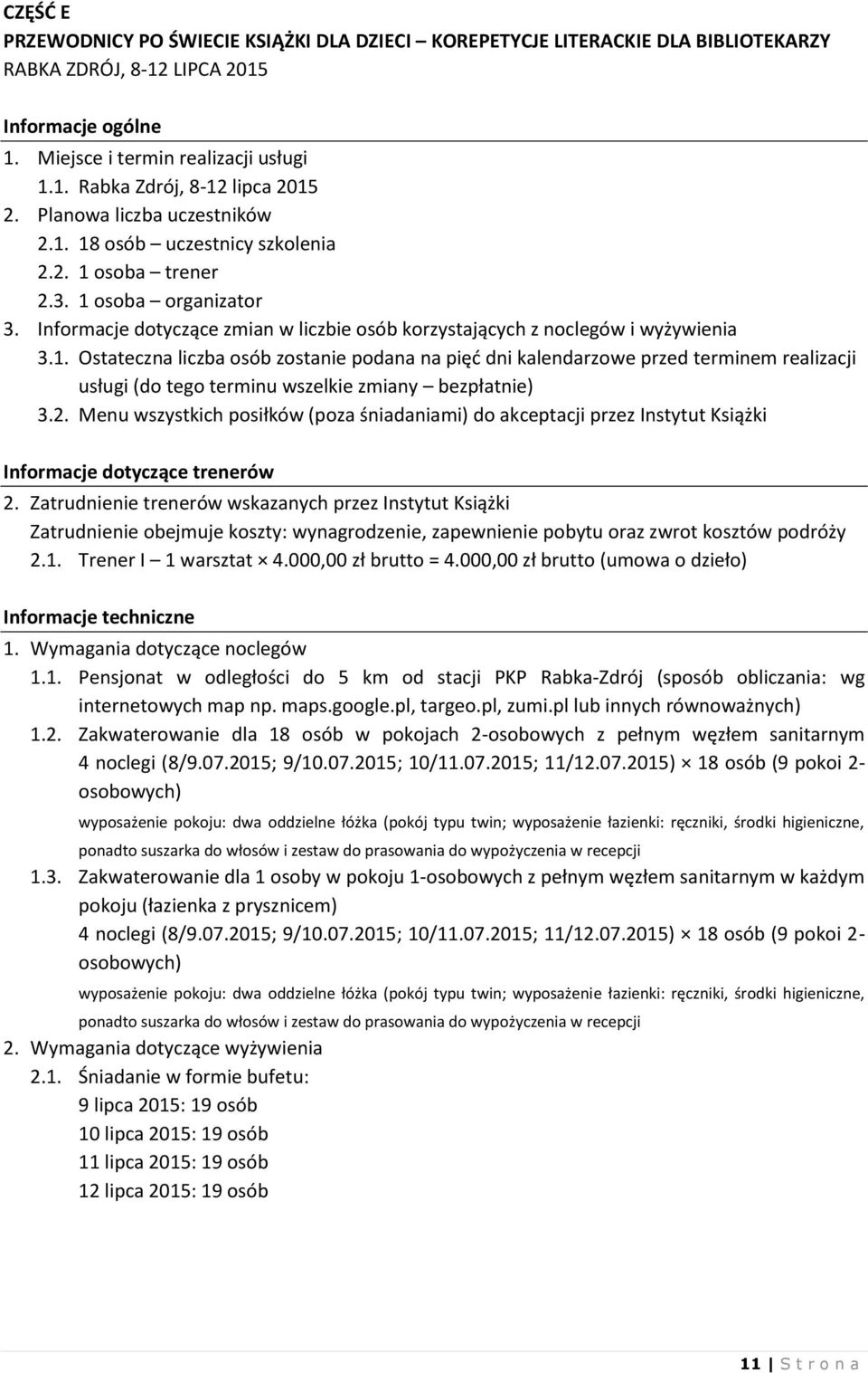 2. Menu wszystkich posiłków (poza śniadaniami) do akceptacji przez Instytut Książki Informacje dotyczące trenerów 2.