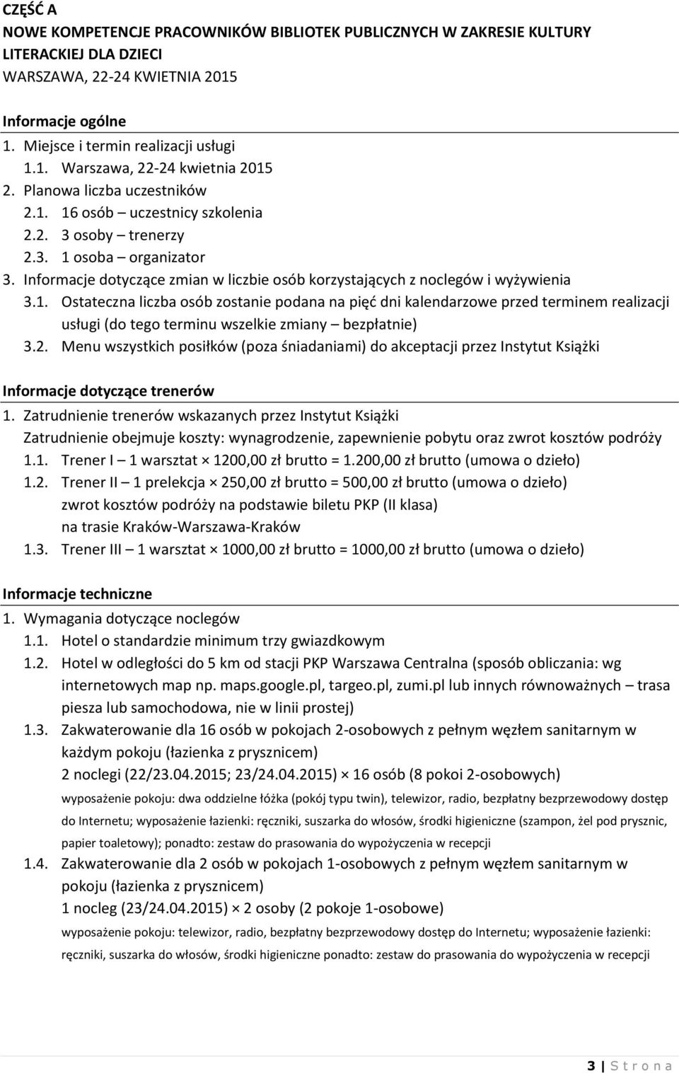 2. Menu wszystkich posiłków (poza śniadaniami) do akceptacji przez Instytut Książki Informacje dotyczące trenerów 1.